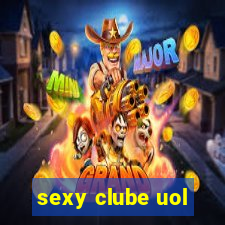 sexy clube uol